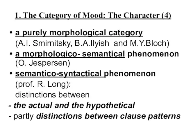 1. The Category of Mood: The Character (4) a purely morphological category