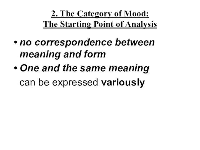 2. The Category of Mood: The Starting Point of Analysis no correspondence