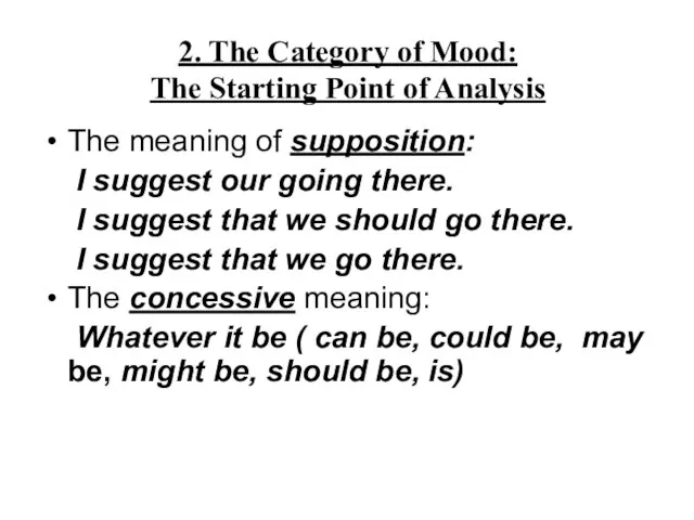 2. The Category of Mood: The Starting Point of Analysis The meaning