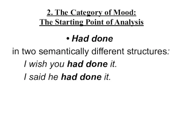 2. The Category of Mood: The Starting Point of Analysis Had done