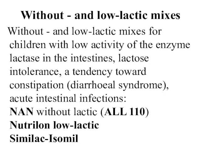 Without - and low-lactic mixes Without - and low-lactic mixes for children