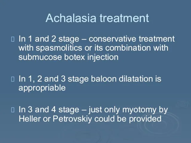 Achalasia treatment In 1 and 2 stage – conservative treatment with spasmolitics