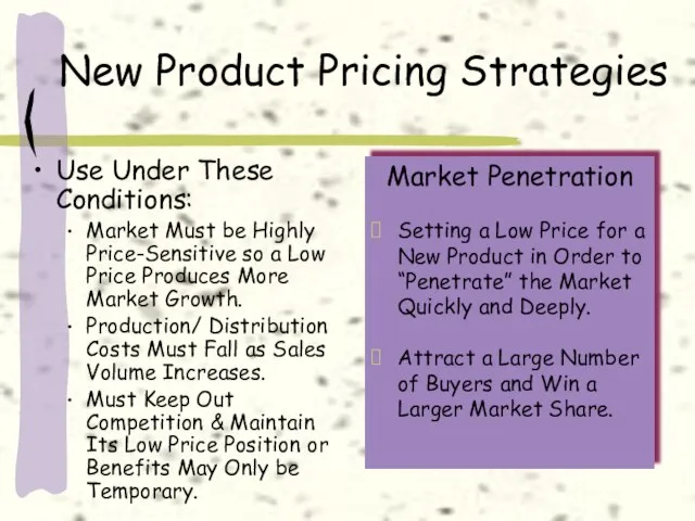 New Product Pricing Strategies Market Penetration Setting a Low Price for a