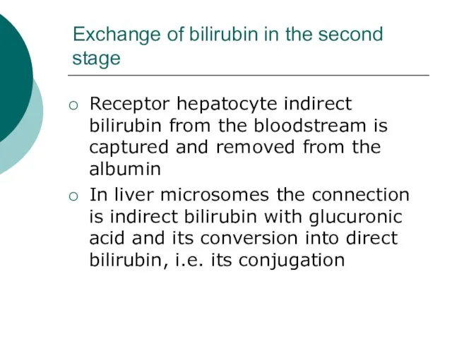 Exchange of bilirubin in the second stage Receptor hepatocyte indirect bilirubin from