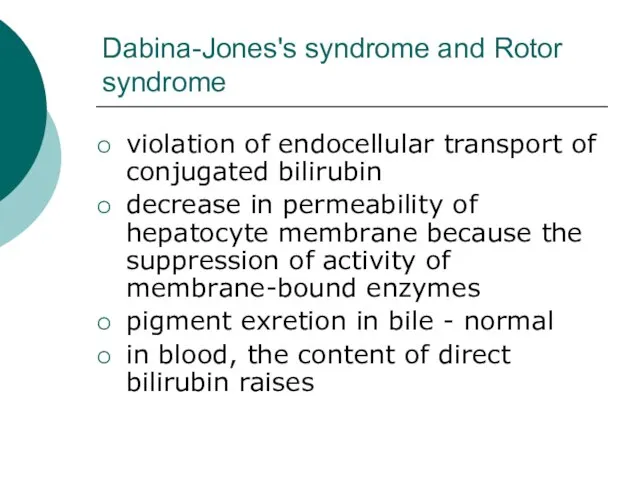 Dabina-Jones's syndrome and Rotor syndrome violation of endocellular transport of conjugated bilirubin