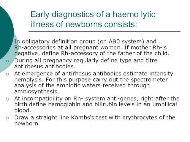 Early diagnostics of a haemo lytic illness of newborns consists: In obligatory