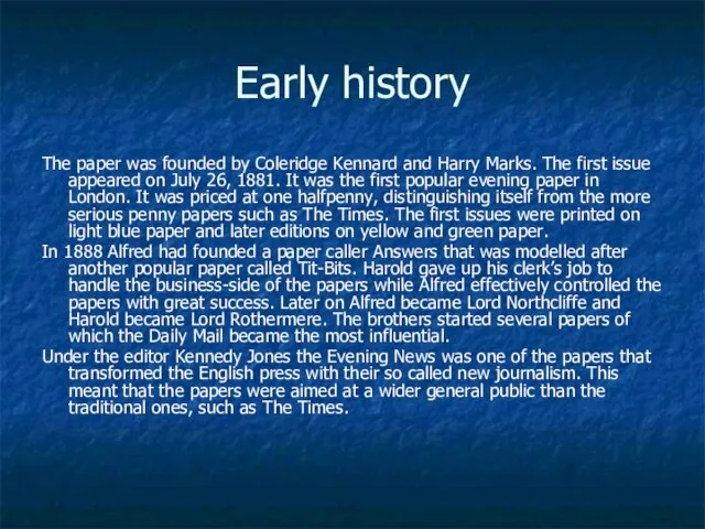 Early history The paper was founded by Coleridge Kennard and Harry Marks.
