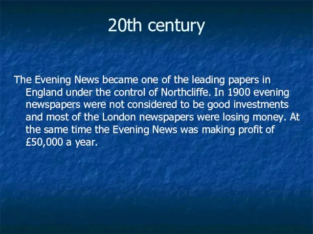 20th century The Evening News became one of the leading papers in