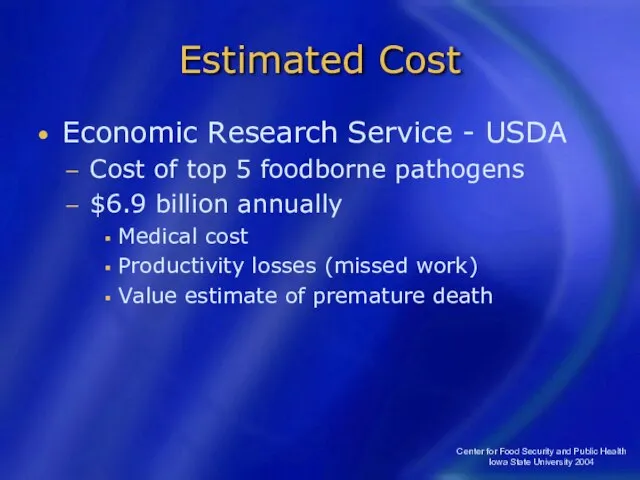 Center for Food Security and Public Health Iowa State University 2004 Estimated