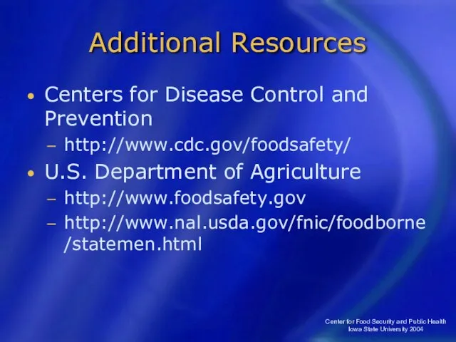 Center for Food Security and Public Health Iowa State University 2004 Additional