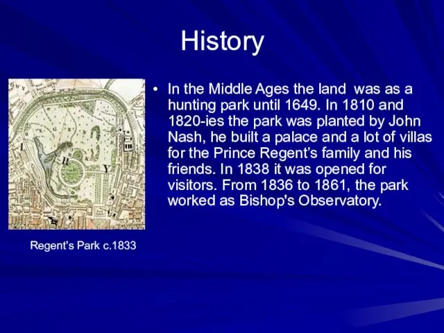 History In the Middle Ages the land was as a hunting park