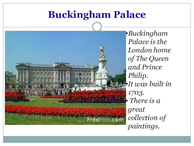 Buckingham Palace Buckingham Palace is the London home of The Queen and