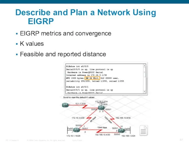 Describe and Plan a Network Using EIGRP EIGRP metrics and convergence K