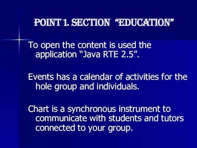 Point 1. SECTION “EDUCATION” To open the content is used the application