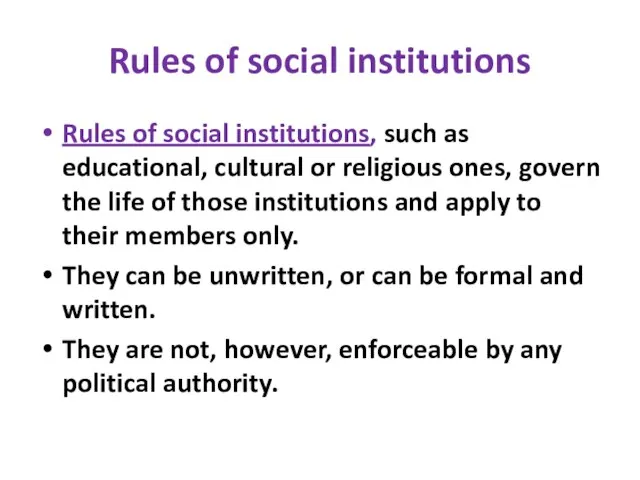 Rules of social institutions Rules of social institutions, such as educational, cultural