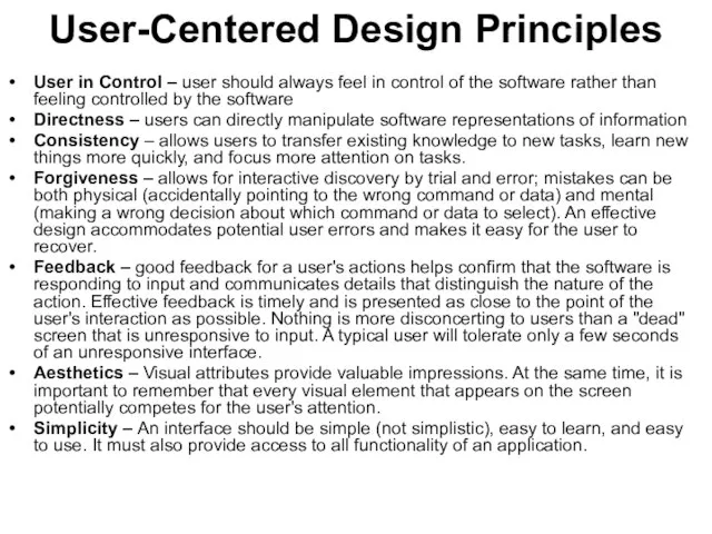 User-Centered Design Principles User in Control – user should always feel in