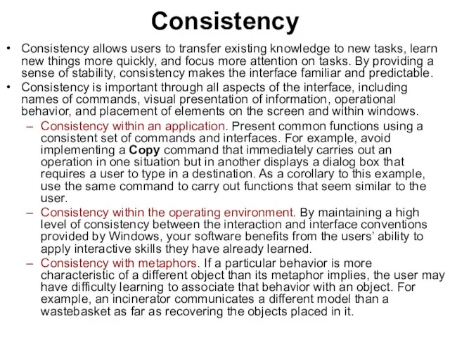Consistency Consistency allows users to transfer existing knowledge to new tasks, learn