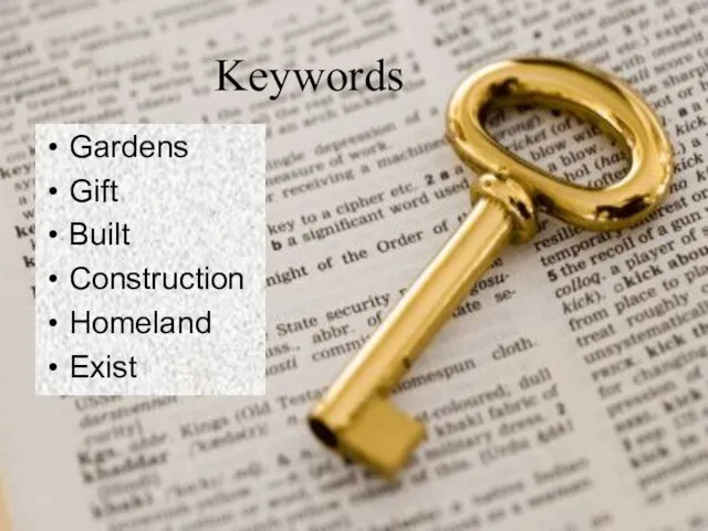 Keywords Gardens Gift Built Construction Homeland Exist