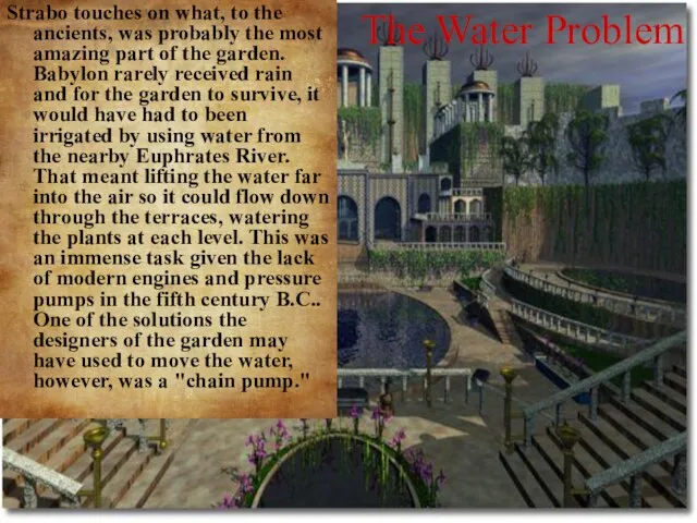 The Water Problem Strabo touches on what, to the ancients, was probably