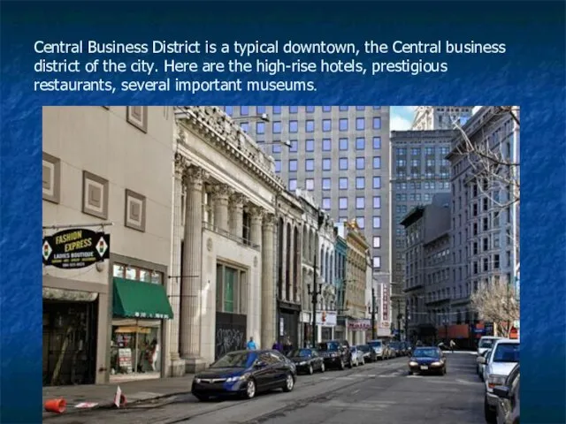 Central Business District is a typical downtown, the Central business district of