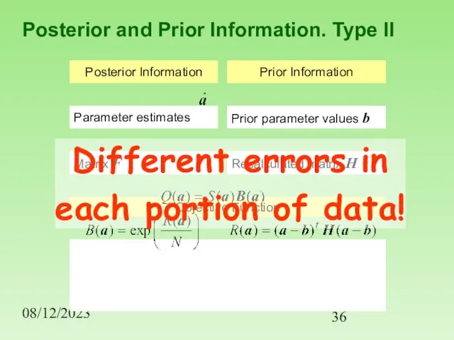 08/12/2023 Posterior and Prior Information. Type II Different errors in each portion of data!