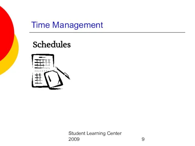 Student Learning Center 2009 Time Management Schedules