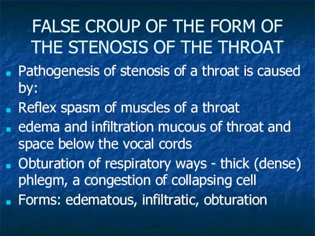 FALSE CROUP OF THE FORM OF THE STENOSIS OF THE THROAT Pathogenesis