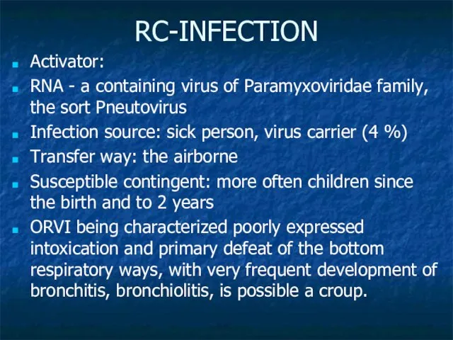 RC-INFECTION Activator: RNA - a containing virus of Paramyxoviridae family, the sort