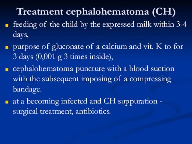 Treatment cephalohematoma (CH) feeding of the child by the expressed milk within