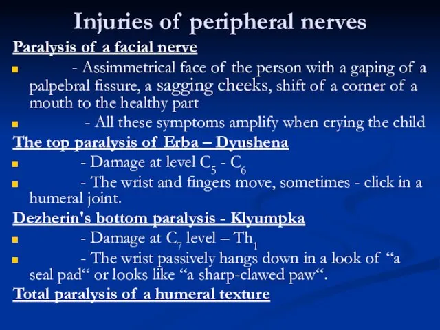 Injuries of peripheral nerves Paralysis of a facial nerve - Assimmetrical face