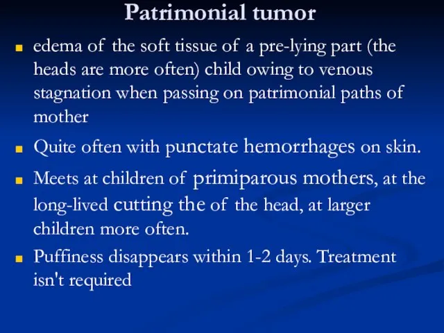 Patrimonial tumor edema of the soft tissue of a pre-lying part (the