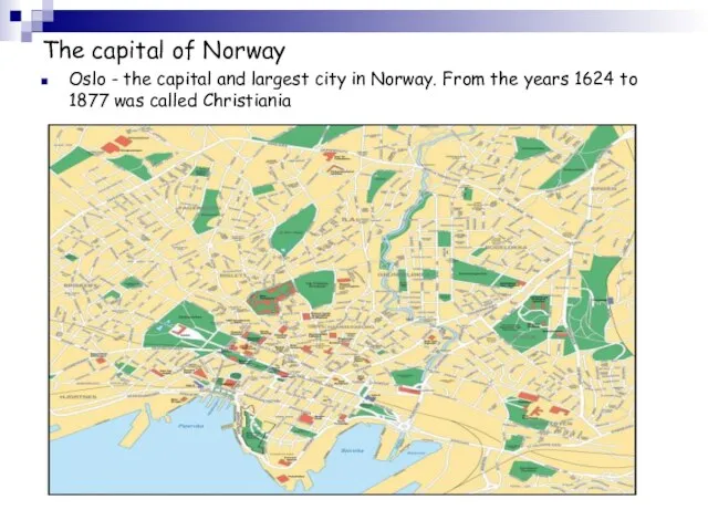 The capital of Norway Oslo - the capital and largest city in