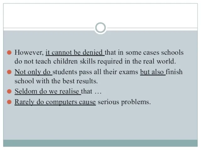 However, it cannot be denied that in some cases schools do not