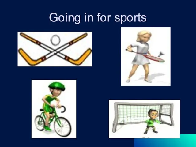 Going in for sports