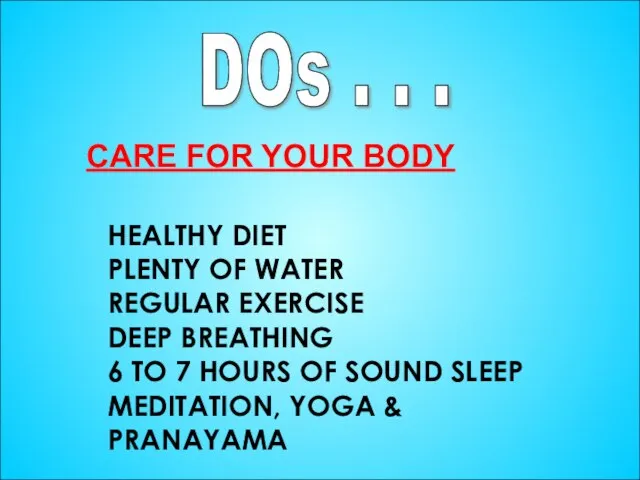 12-Aug-23 DOs . . . CARE FOR YOUR BODY HEALTHY DIET PLENTY