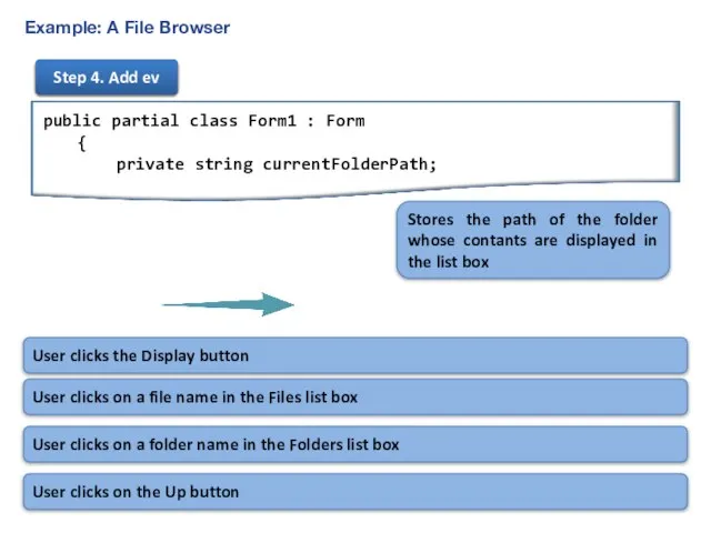 Example: A File Browser Step 3. Add a Step 4. Add ev