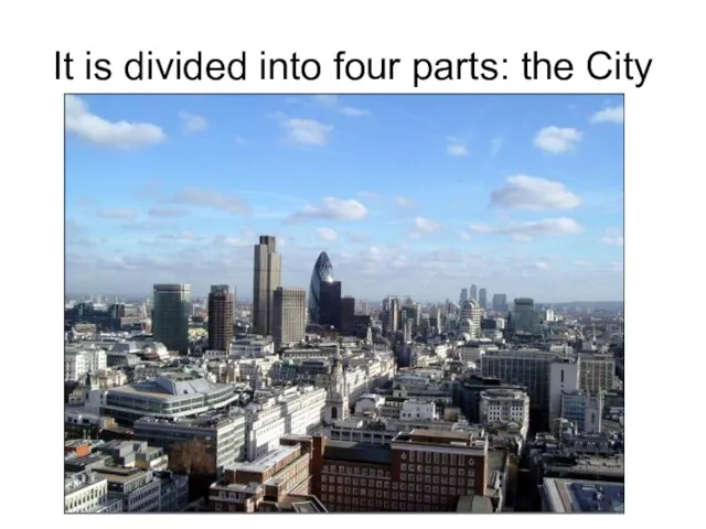 It is divided into four parts: the City