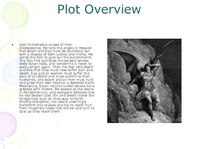 Plot Overview God immediately knows of their disobedience. He tells the angels