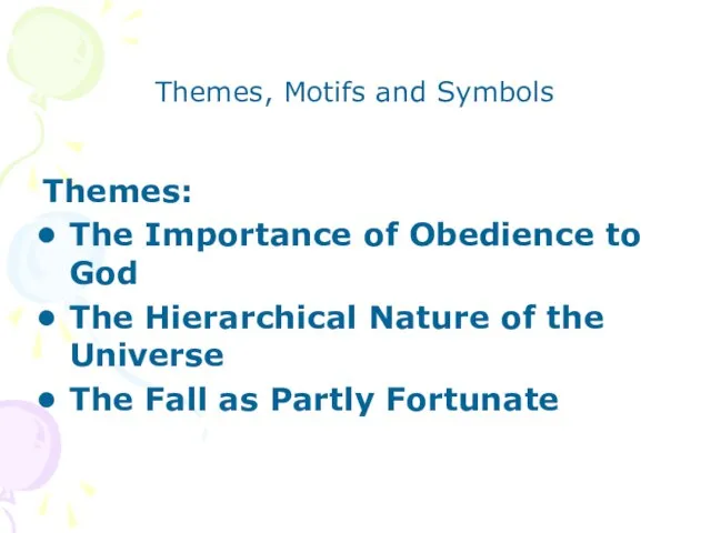 Themes, Motifs and Symbols Themes: The Importance of Obedience to God The