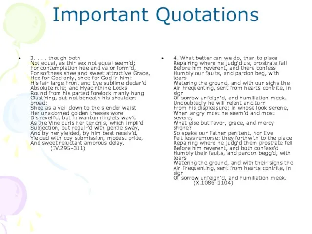 Important Quotations 3. . . . though both Not equal, as thir