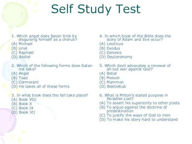 Self Study Test 1. Which angel does Satan trick by disguising himself