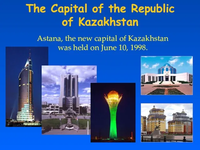 The Capital of the Republic of Kazakhstan Astana, the new capital of