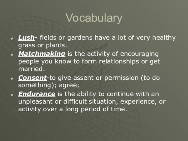 Vocabulary Lush- fields or gardens have a lot of very healthy grass