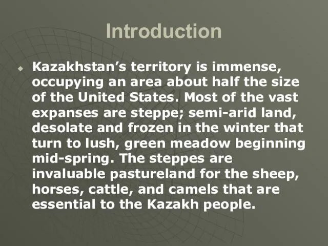 Introduction Kazakhstan’s territory is immense, occupying an area about half the size