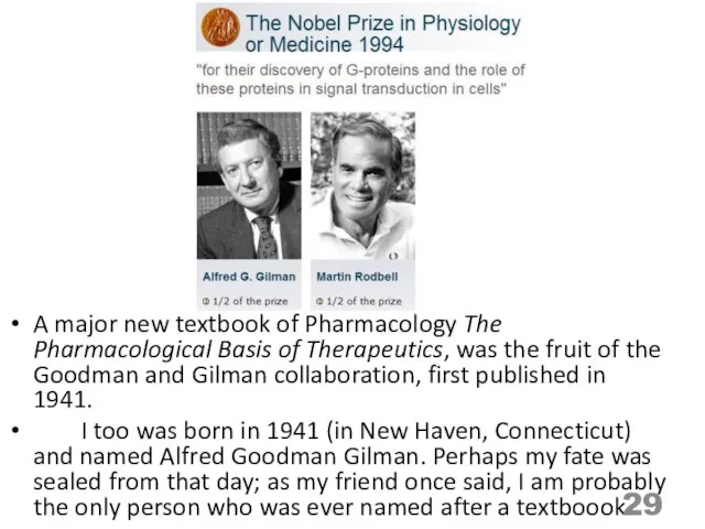 A major new textbook of Pharmacology The Pharmacological Basis of Therapeutics, was