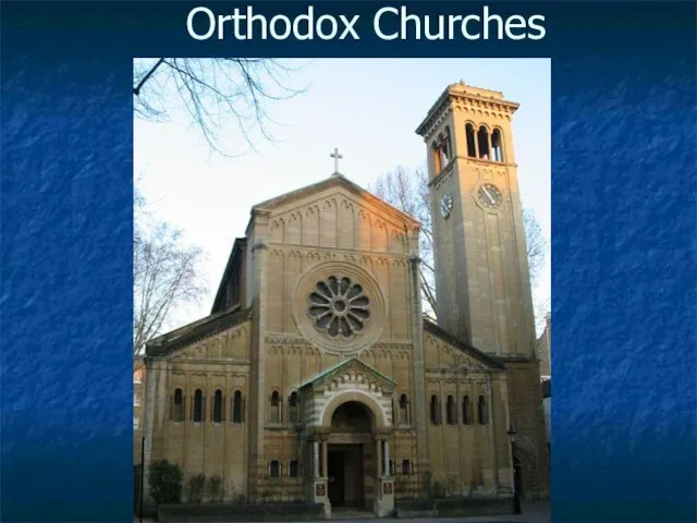 Orthodox Churches