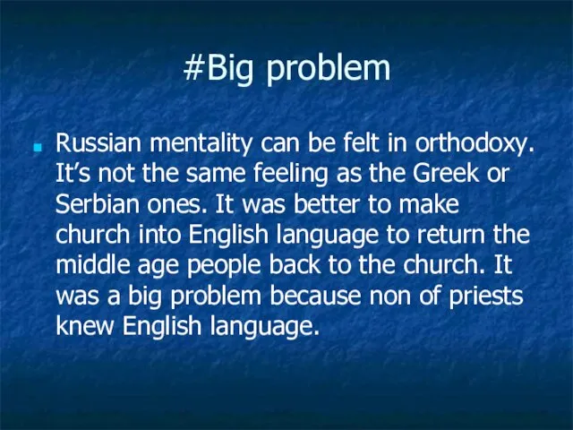 #Big problem Russian mentality can be felt in orthodoxy. It’s not the