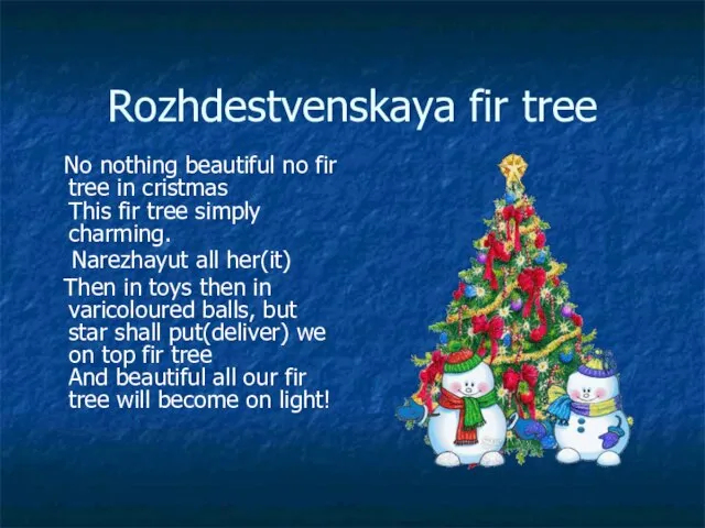 Rozhdestvenskaya fir tree No nothing beautiful no fir tree in cristmas This