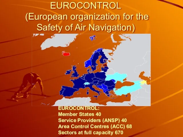 EUROCONTROL (European organization for the Safety of Air Navigation) EUROCONTROL: Member States