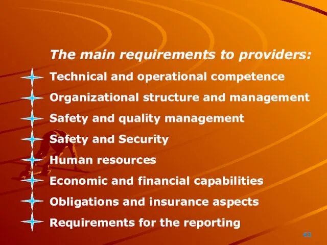 ANS Providers Certification The main requirements to providers: Technical and operational competence